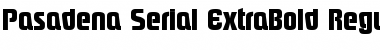 Pasadena-Serial-ExtraBold Regular Font