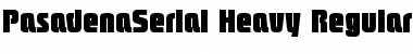 Download PasadenaSerial-Heavy Font