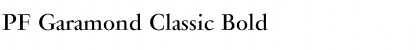 PF Garamond Classic Bold Font