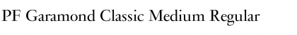 Download PF Garamond Classic Medium Font