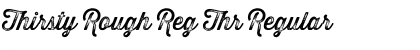 Download Thirsty Rough Reg Thr Font