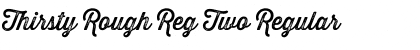 Download Thirsty Rough Reg Two Font