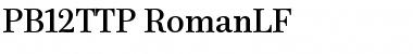 PB12TTP-RomanLF Regular Font