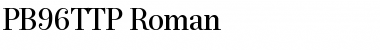 PB96TTP-Roman Regular Font