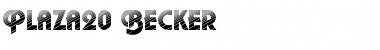 Download Plaza20 Becker Font Download Plaza20 Becker Font