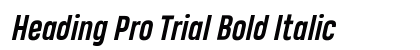 Heading Pro Trial Bold Italic Preview