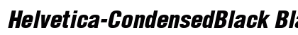 Helvetica-CondensedBlack BlackItalic Preview