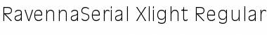 RavennaSerial-Xlight Regular Font