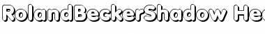 RolandBeckerShadow-Heavy Regular Font