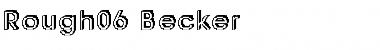 Rough06 Becker Regular Font
