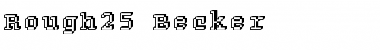 Rough25 Becker Regular Font