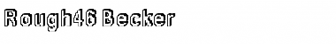 Rough46 Becker Regular Font