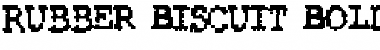 Rubber Biscuit Bold Font