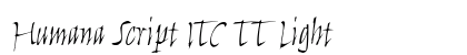 Humana Script ITC TT Light Preview
