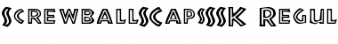 ScrewballSCapsSSK Regular Font