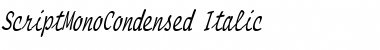 ScriptMonoCondensed Italic Font