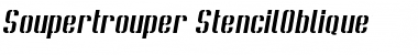 Soupertrouper StencilOblique Font