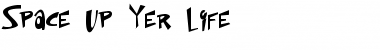 Space Up Yer Life Regular Font