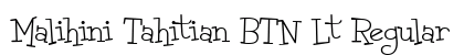 Malihini Tahitian BTN Lt Regular preview