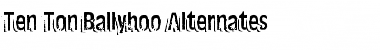 Download Ten Ton Ballyhoo Alternates Font