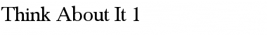 Download Think About It 1 Font Download Think About It 1 Font