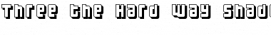 Download Three the Hard way shadowed Font