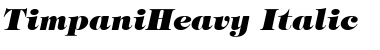 TimpaniHeavy Italic Font