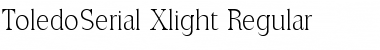 ToledoSerial-Xlight Regular Font