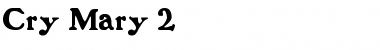 Download Cry Mary 2 Font