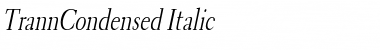 TrannCondensed Italic Font