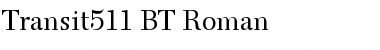 Transit511 BT Roman Font