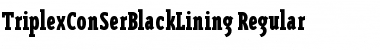 Download TriplexConSerBlackLining Font