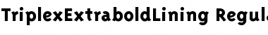 TriplexExtraboldLining Regular Font