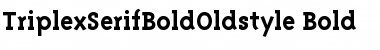 TriplexSerifBoldOldstyle Bold Font