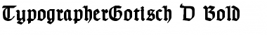 TypographerGotisch D Bold Font