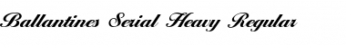 Ballantines-Serial-Heavy Regular Font