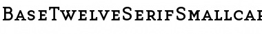 BaseTwelveSerifSmallcaps Roman Font