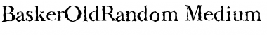 BaskerOldRandom-Medium Regular Font