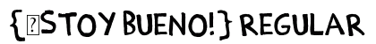 {&#65535;stoy Bueno!} Regular preview