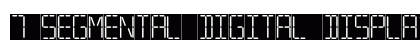 7 SEGMENTAL DIGITAL DISPLAY Regular preview