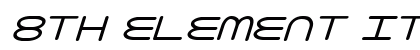8th Element Italic Italic preview