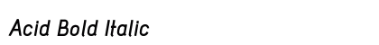 Acid Bold Italic Preview