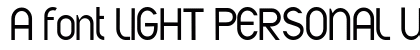 A font LIGHT PERSONAL USE Regular preview