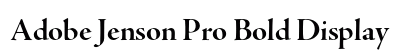 Adobe Jenson Pro Bold Display Preview