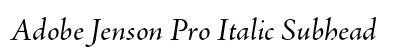 Adobe Jenson Pro Italic Subhead Preview