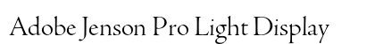 Adobe Jenson Pro Light Display Preview
