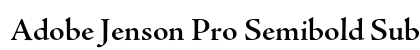 Adobe Jenson Pro Semibold Subhead Preview