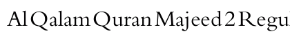 Al Qalam Quran Majeed 2 Regular preview