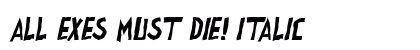 all exes must die! Italic Preview