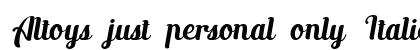 Altoys just personal only Italic preview